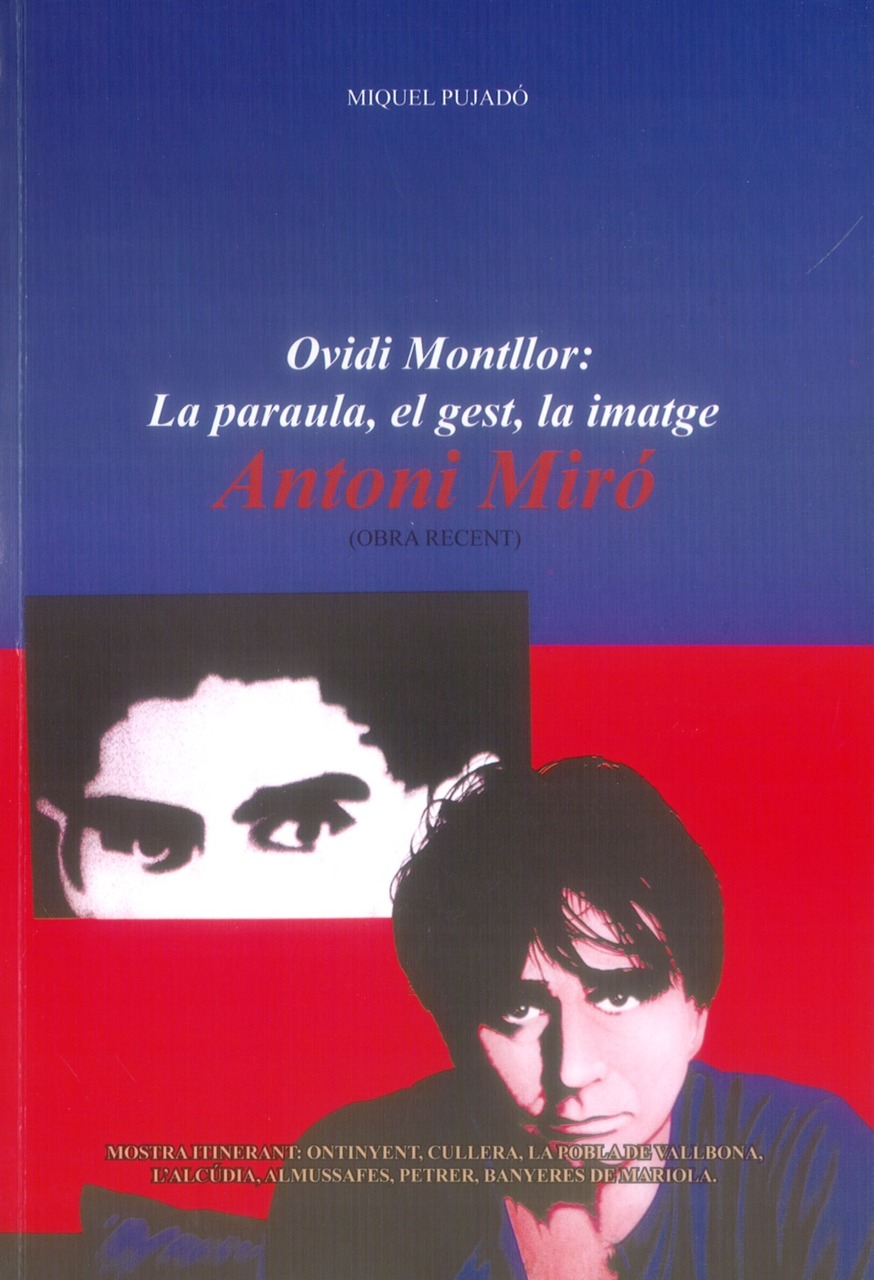 OVIDI MONTLLOR: LA PARAULA, EL GEST, LA...